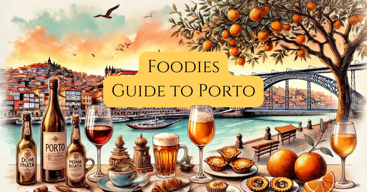 Illustrated Foodie Guide to Porto featuring a scenic view of the Douro River at sunset, with terracotta rooftops, Portuguese cuisine, and the text overlay 'Foodie’s Guide to Porto'.