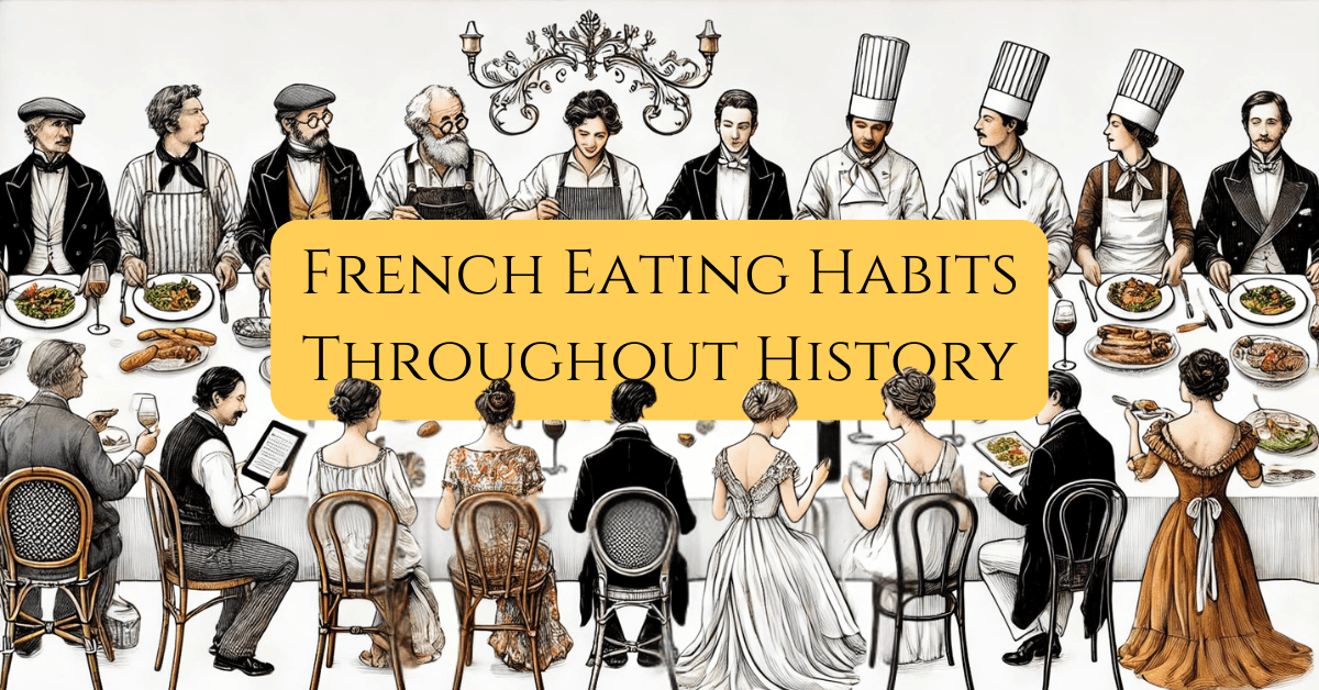 How Has the French Way of Eating Changed in the Last 100 Years? 10 Hero image with the text, french eating habits throughout history on top of a Minimalist French dining table illustration featuring historical figures from 100 years of French food culture, including chefs and iconic dishes from 1920s to 2025.