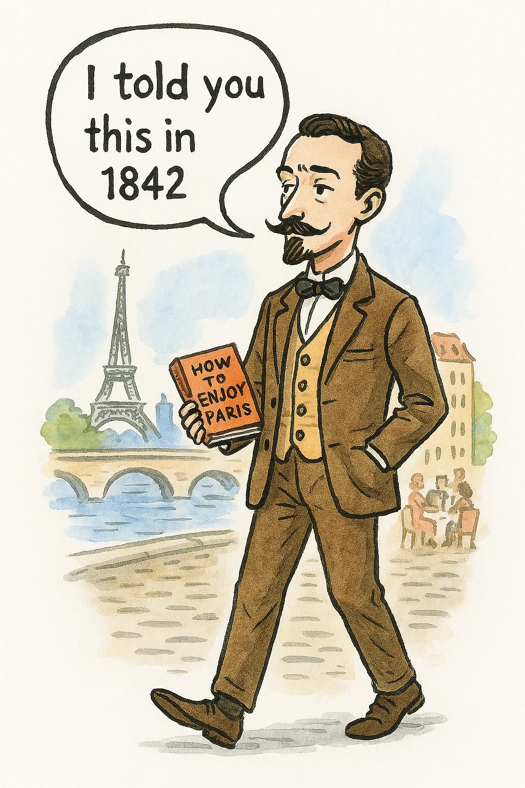 Whimsical ink and watercolor sketch of François Hervé strolling through 19th-century Paris holding a guidebook, with a speech bubble saying ‘I told you this in 1842’—a nod to timeless Paris food advice.
